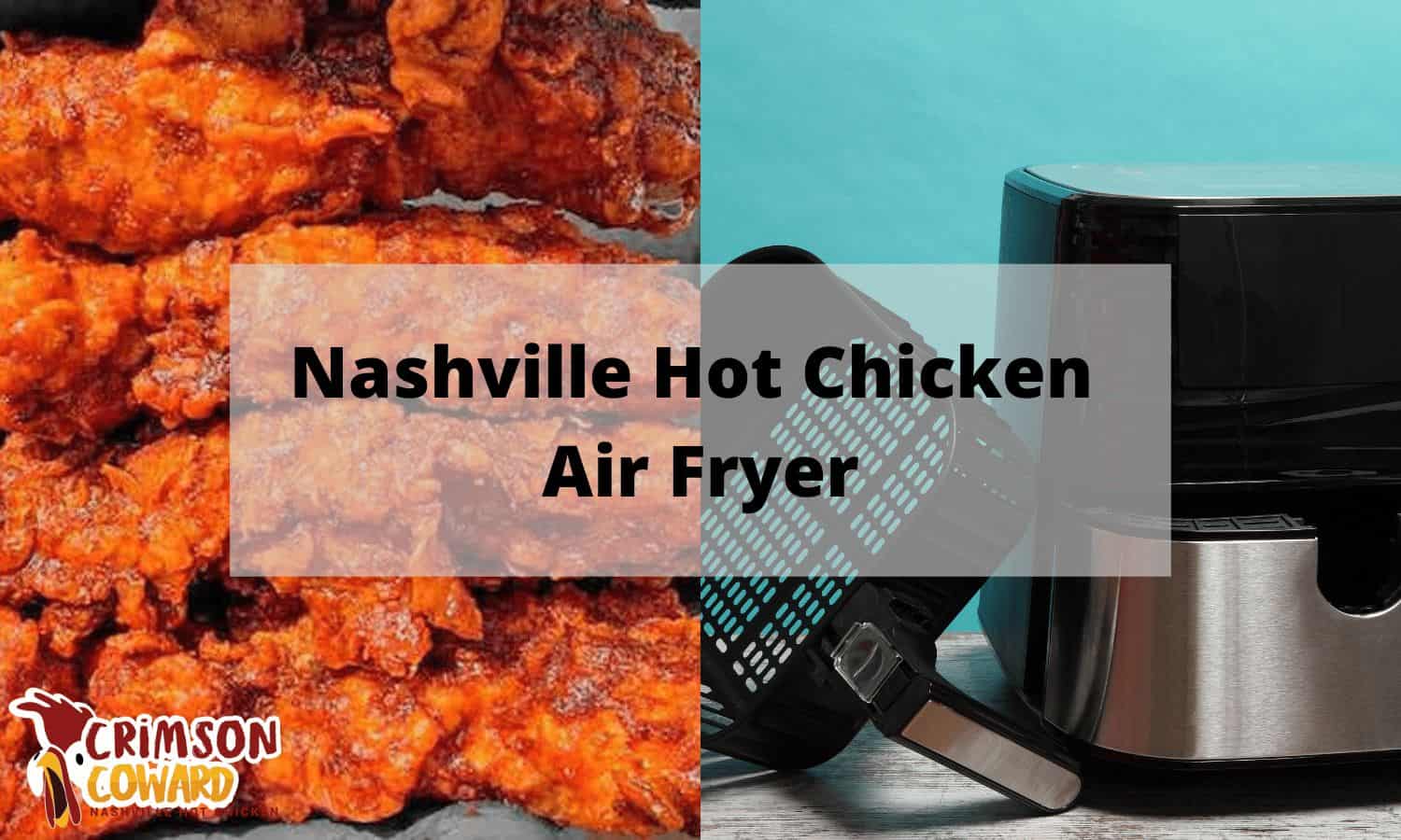 Nashville Hot Chicken Air Fryer