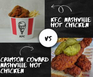 KFC Nashville Hot Chicken VS Crimson Coward Nashville Hot Chicken 2